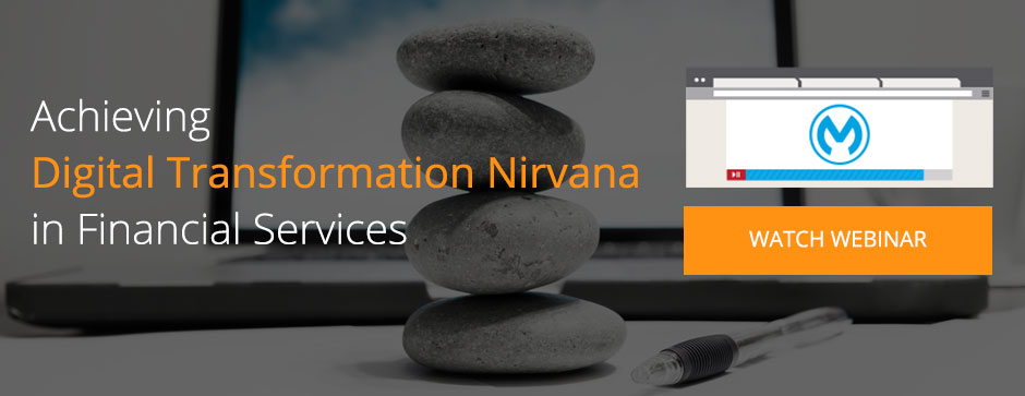 Achieving Digital Transformation Nirvana in Financial Services