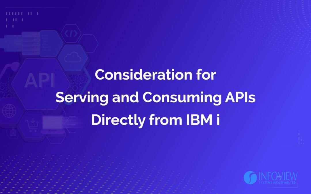 Considerations for Serving and Consuming APIs Directly from IBM i