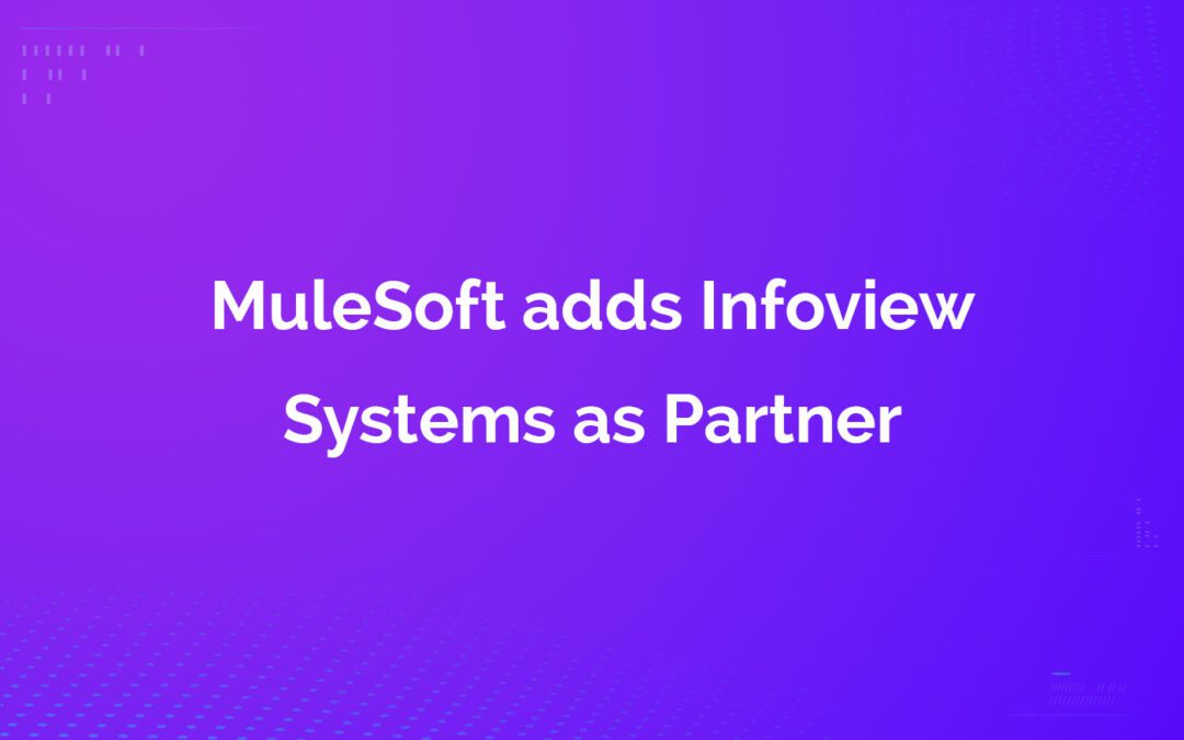 MuleSoft adds Infoview Systems as Partner