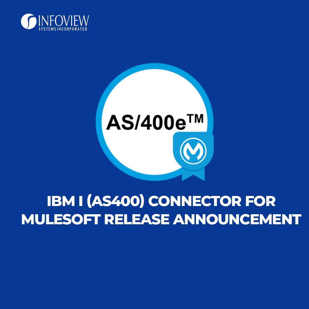 IBM I (AS400) Connector For MuleSoft Release Announcement