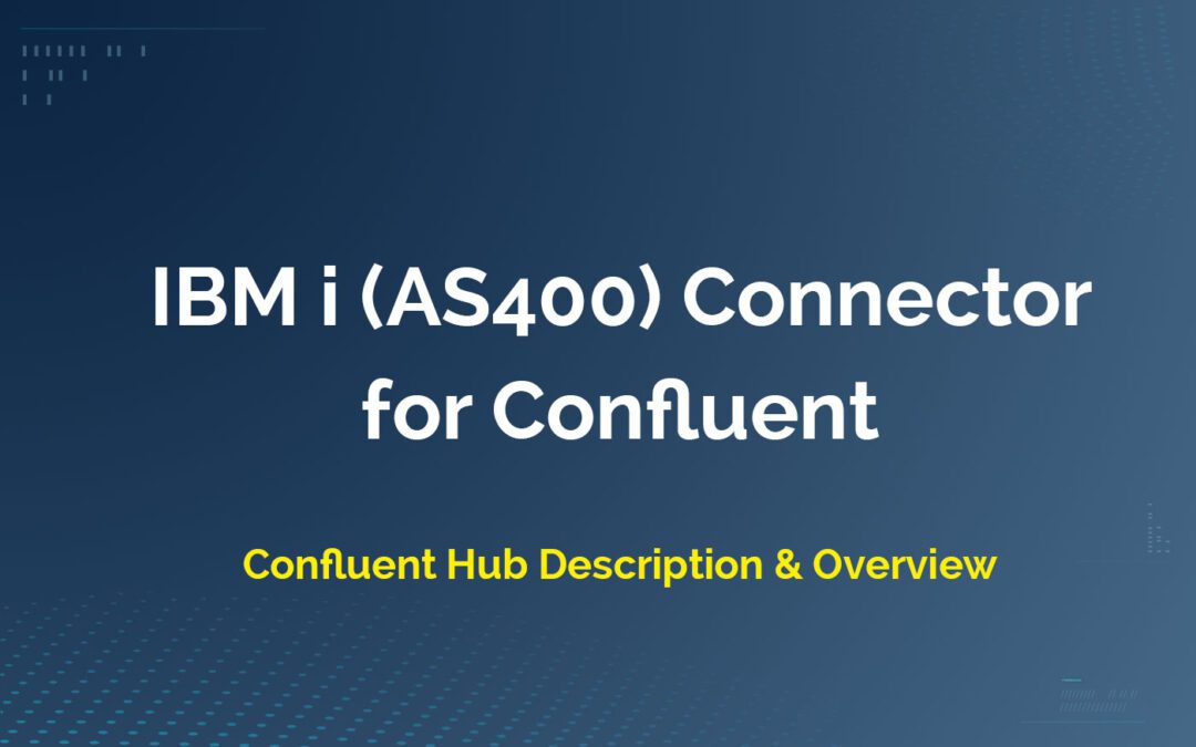 IBM i (AS400) Kafka Connector Suite Description