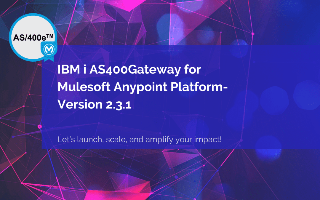 AS400Gateway for Mulesoft Anypoint 2.3.1 Release Announcement