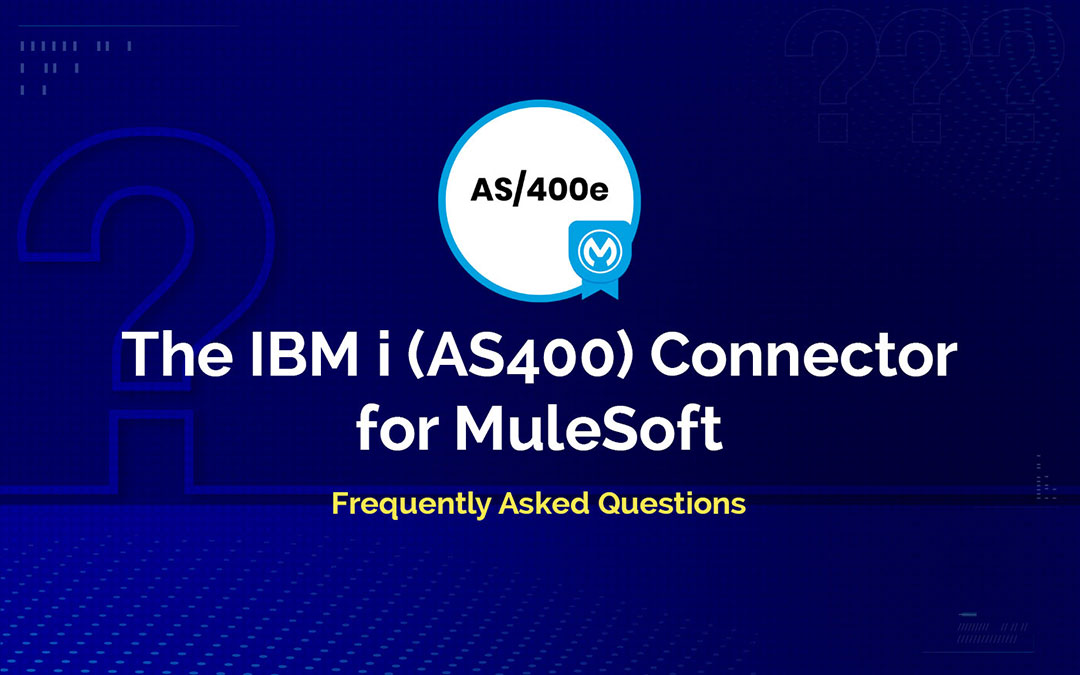Frequently Asked Questions: The AS400 Connector for MuleSoft