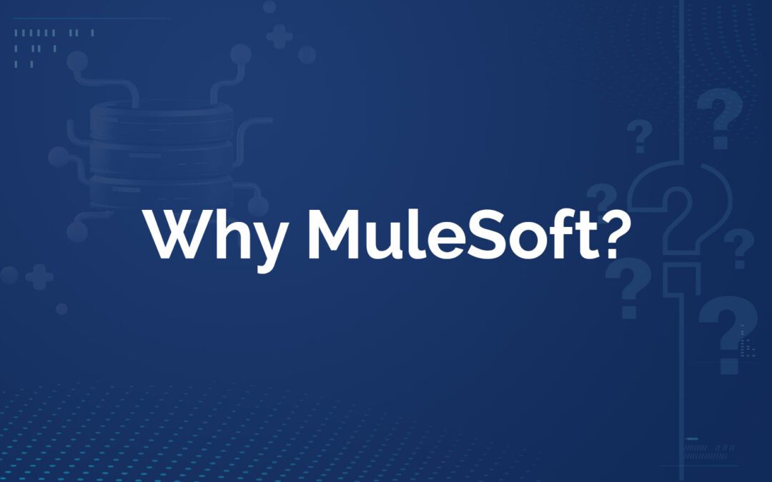 Why Mulesoft?