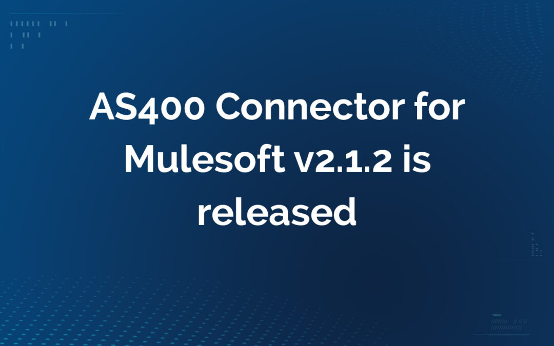 AS400 Connector for Mulesoft v2.1.2 is released