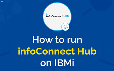How to run infoConnect Hub on IBM i