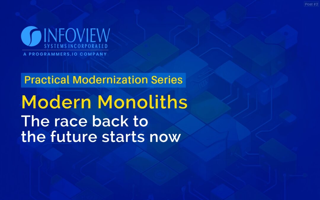Modern Monoliths–The race back to the future starts now